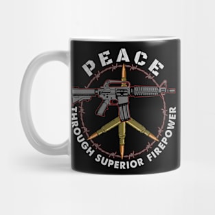 Peace Through Superior Firepower. Mug